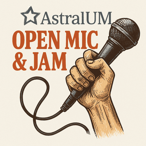 AstralUm Open Mic & Jam
